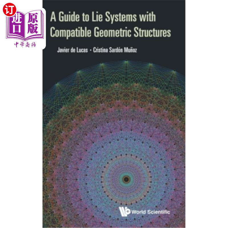 海外直订A Guide to Lie Systems with Compatible Geometric Structures 具有相容几何结构的Lie系统指南