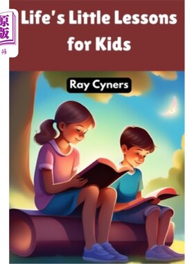 海外直订Life's Little Lessons for Kids: Stories to Inspire and Educate on Essential Valu 给孩子们的生活小课程：启发