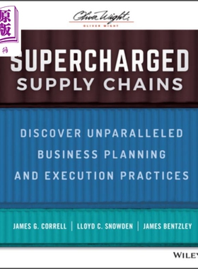 增压式供应链：发现无与伦比的业务计划与执行实践 Supercharged Supply Chains James Correll 英文原版 中商原版