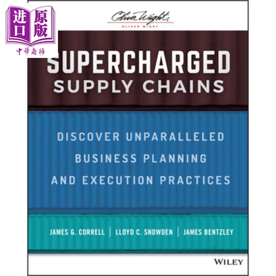 增压式供应链：发现无与伦比的业务计划与执行实践 Supercharged Supply Chains James Correll 英文原版 中商原版