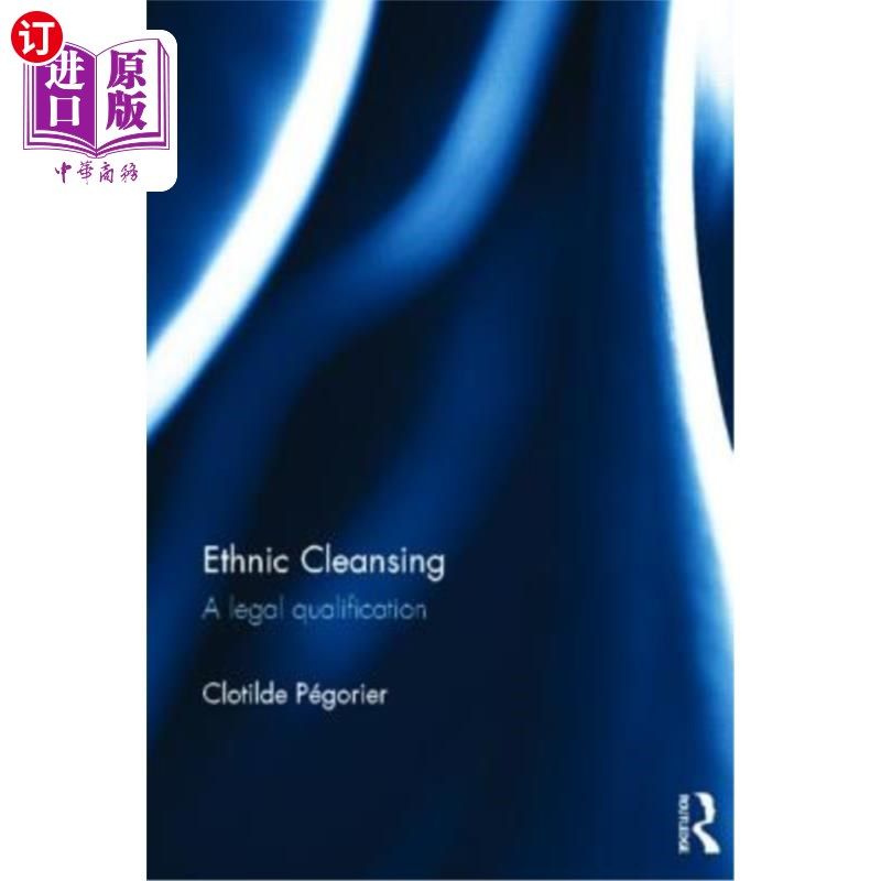 海外直订Ethnic Cleansing: A Legal Qualification 种族清洗：法律资格