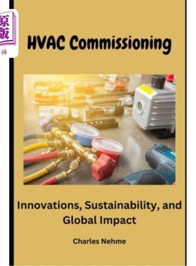 海外直订HVAC Commissioning: Innovations, Sustainability, and Global Impact 暖通空调调试：创新，可持续性和全球影响