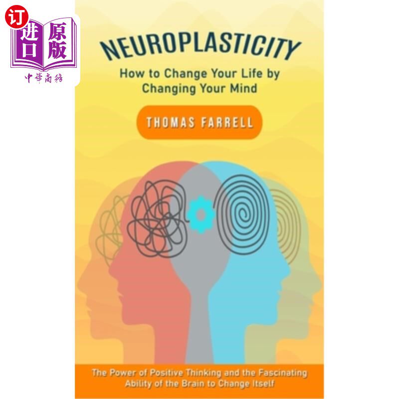 海外直订医药图书Neuroplasticity: How to Change Your Life by Changing Your Mind (The Power of Pos 《神经可塑性：如何