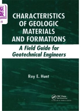 海外直订Characteristics of Geologic Materials and Formations: A Field Guide for Geotechn 地质材料和地层特征：岩土工