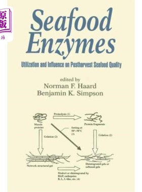 海外直订Seafood Enzymes: Utilization and Influence on Postharvest Seafood Quality 海鲜酶的利用及其对采后海鲜品质的