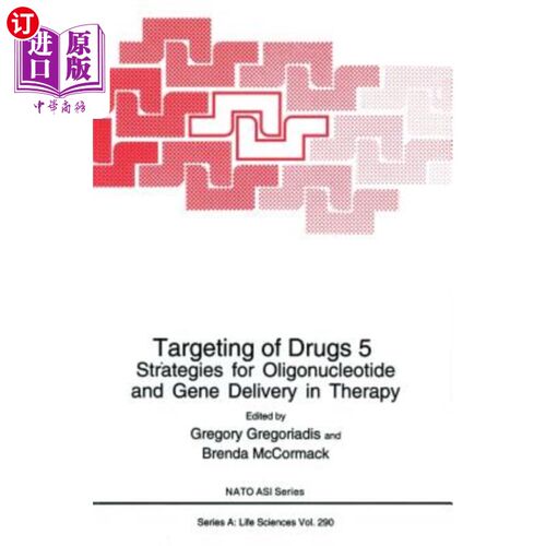 海外直订Targeting of Drugs 5: Strategies for Oligonucleotide and Gene Delivery in Therap 药物靶向5:治疗中寡核苷酸和