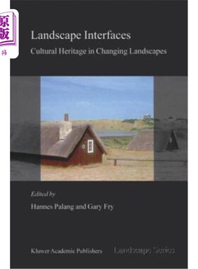 海外直订Landscape Interfaces: Cultural Heritage in Changing Landscapes 景观界面:变化景观中的文化遗产