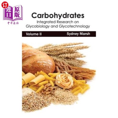 海外直订Carbohydrates: Integrated Research on Glycobiology and Glycotechnology (Volume I 碳水化合物：糖生物学与糖技