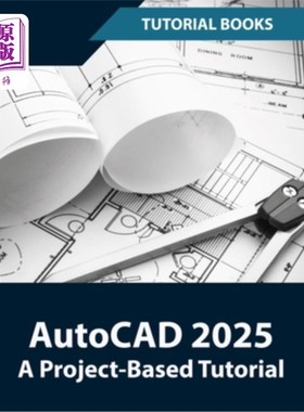 海外直订AutoCAD 2025 A Project-Based Tutorial: Learn 2D and 3D Architectural Design with AutoCAD 20