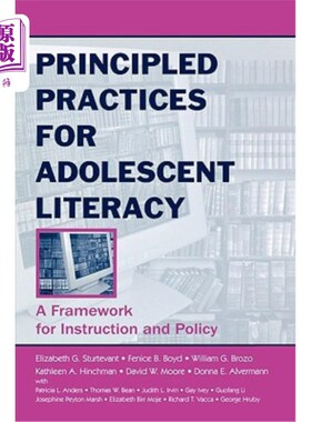 海外直订Principled Practices for Adolescent Literacy: A Framework for Instruction and Po 青少年扫盲的原则性做法：指