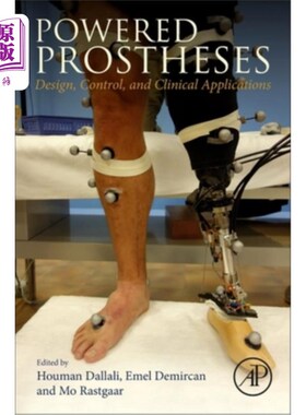 海外直订Powered Prostheses: Design, Control, and Clinical Applications 动力假肢:设计、控制和临床应用