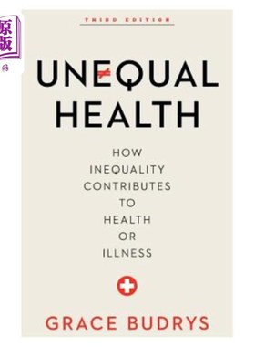 海外直订医药图书Unequal Health: How Inequality Contributes to Health or Illness 不平等的健康：不平等如何导致健康或