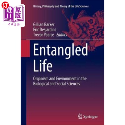 海外直订Entangled Life: Organism and Environment in the Biological and Social Sciences 纠缠的生命:生物与社会科学中