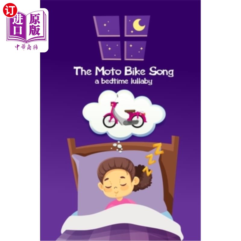 海外直订The Moto Bike Song... a bedtime lullaby: Version 1 摩托车之歌。。。睡前摇篮曲：第1版