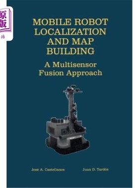 海外直订Mobile Robot Localization and Map Building: A Multisensor Fusion Approach 移动机器人定位与地图构建:一种多传