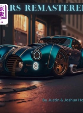 海外直订Cars Remastered: AI Generated Dream Cars: A Coffee Table Book 汽车重制版:人工智能生成的梦想汽车:一本咖啡桌