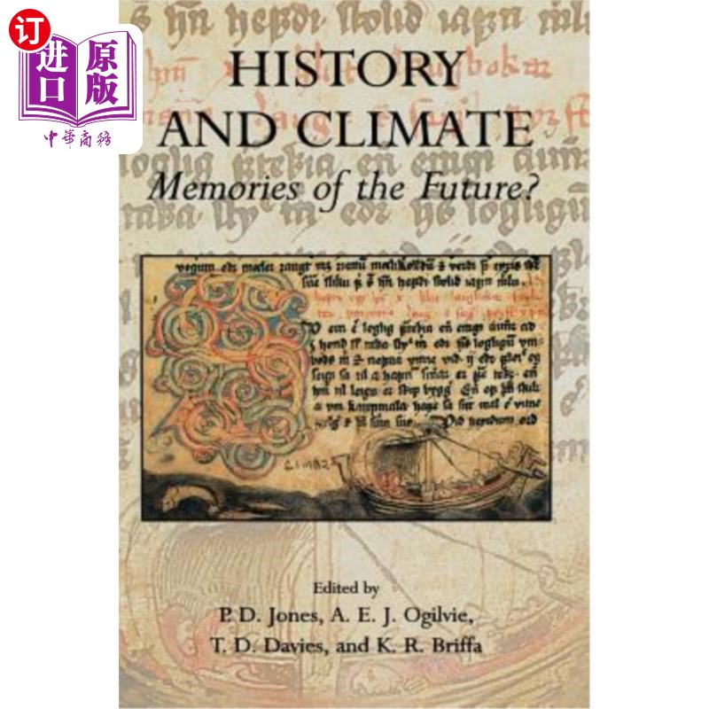 海外直订History and Climate: Memories of the Future? 历史与气候:未来的记忆?