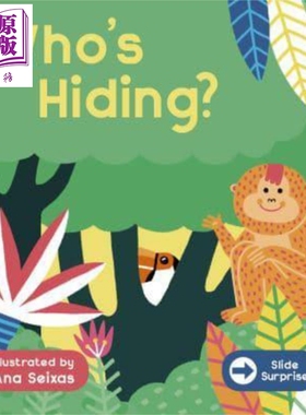 现货 Slide Surprise: Who's Hiding? 去野外 英文原版 进口原版 0岁到3岁 儿童纸板书 Ana Seixas绘 【中商原版】