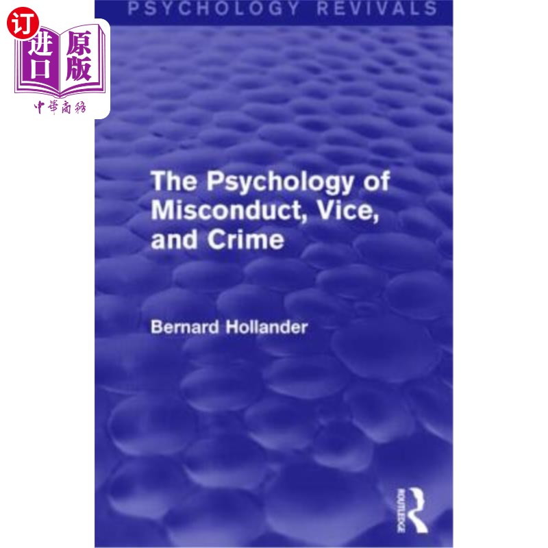 海外直订The Psychology of Misconduct, Vice, and Crime 不当行为、恶习和犯罪的心理学(心理学复兴)