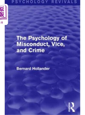 海外直订The Psychology of Misconduct, Vice, and Crime 不当行为、恶习和犯罪的心理学(心理学复兴)