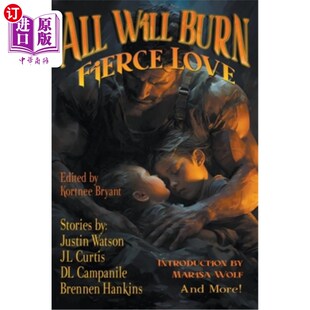 Burn Will Fierce Love 爱 海外直订Or 否则一切将燃烧：激烈 All