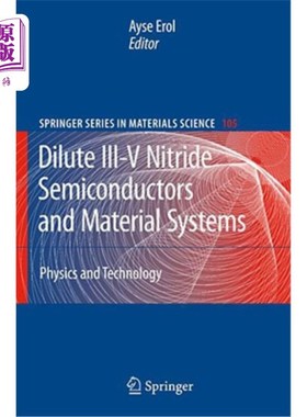 海外直订Dilute III-V Nitride Semiconductors and Material Systems: Physics and Technology 稀释III-V氮化物半导体和材