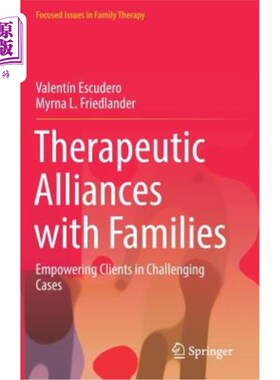 海外直订医药图书Therapeutic Alliances with Families: Empowering Clients in Challenging Cases 与家庭的治疗联盟:在有