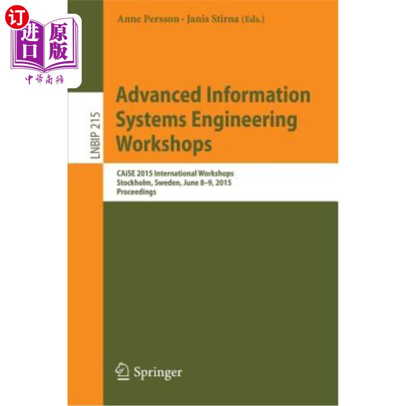 海外直订Advanced Information Systems Engineering Workshops: Caise 2015 International Wor 先进信息系统工程研讨会:Cai