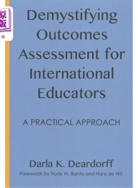 海外直订Demystifying Outcomes Assessment for International Educators: A Practical Approa 揭开国际教育工作者成果评估