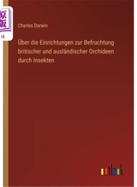 海外直订德语 über die Einrichtungen zur Befruchtung britischer und ausl?ndischer Orchideen du 你是说体外授精以及英