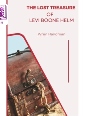 海外直订The lost treasure of Levi Boone Helm 利瓦伊·布恩·赫尔姆丢失的宝藏