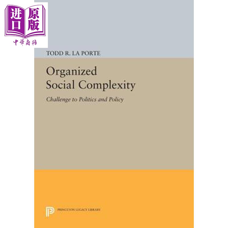预售 有组织的社会复杂性 对政治和政策的挑战 Organized Social Complexity 英文原版 Todd R La Porte【中商原版】