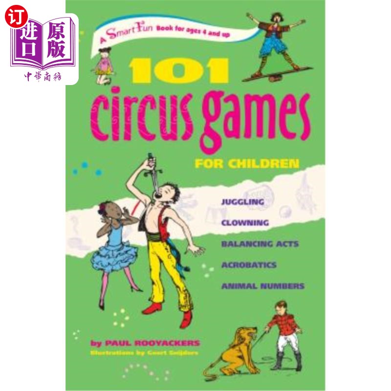 海外直订101 Circus Games for Children: Juggling Clowning Balancing Acts Acrobatics Anima 101儿童马戏游戏:变戏法、