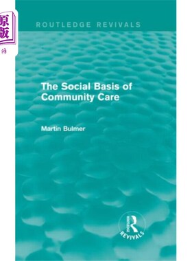 海外直订Social Basis of Community Care (Routledge Reviva...