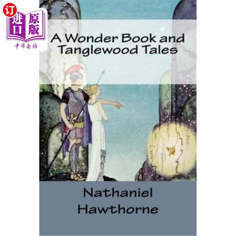 海外直订A Wonder Book and Tanglewood Tales 一本神奇的书和坦格尔伍德故事