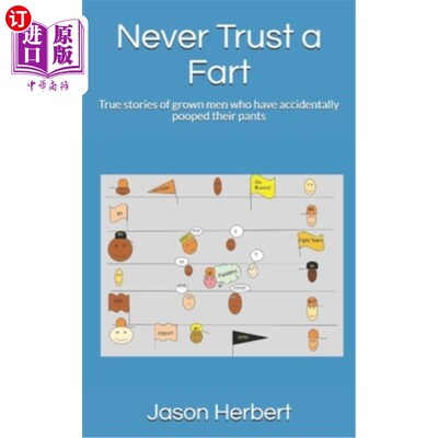 海外直订Never Trust a Fart: True stories of grown men who have accidentally pooped their 一个屁也不信：大男人不小心