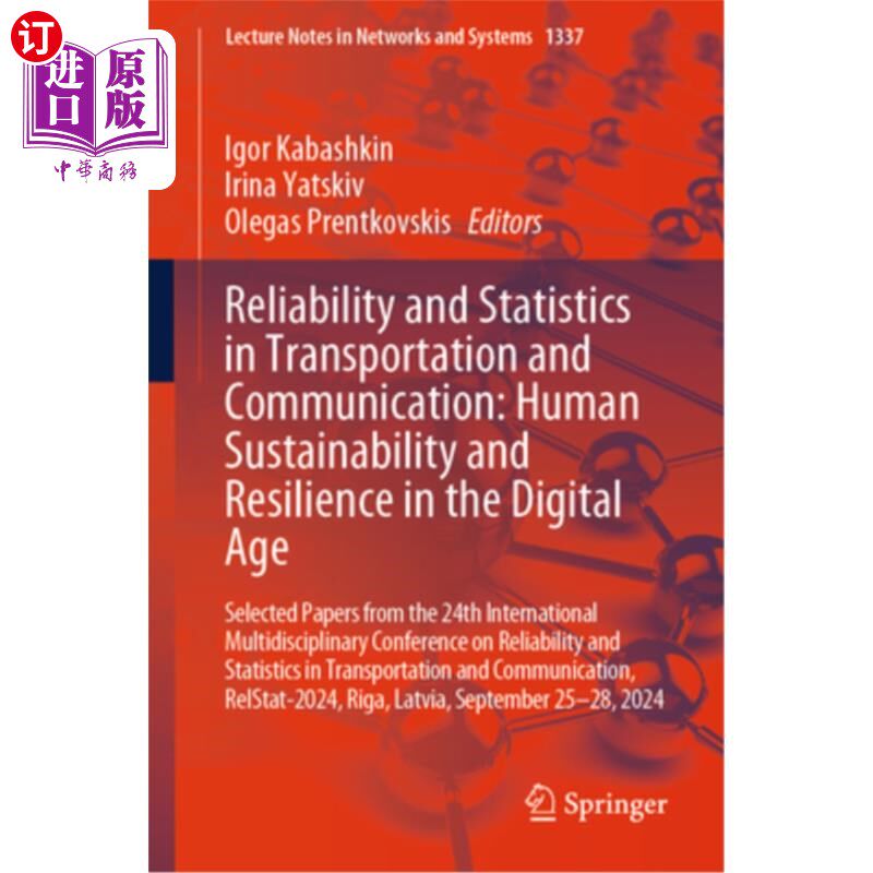 海外直订Reliability and Statistics in Transportation and Communication: Human Sustainabi 交通和通信的可靠性和统计: