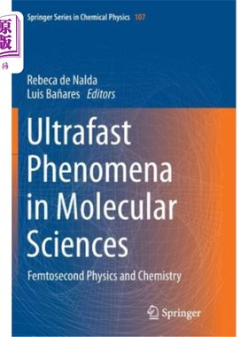 海外直订Ultrafast Phenomena in Molecular Sciences: Femtosecond Physics and Chemistry 分子科学中的超快现象：飞秒物理