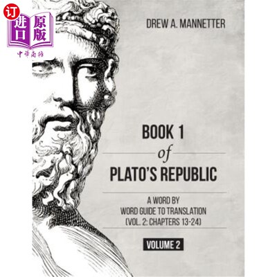 海外直订Book 1 of Plato's Republic: A Word by Word Guide to Translation (Vol. 2: Chapter 柏拉图共和国1册：逐字翻译