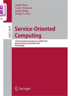 海外直订Service-Oriented Computing: 11th International Conference, Icsoc 2013, Berlin, G 面向服务计算:第11届国际会