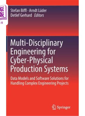 海外直订Multi-Disciplinary Engineering for Cyber-Physical Production Systems: Data Model 物理生产系统的多学科工
