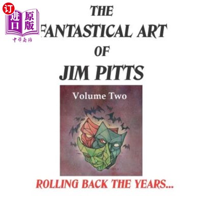 海外直订The Fantastical Art of Jim Pitts - Volume 2: Rolling back the years... 吉姆·皮茨的奇幻艺术-第二卷:时光倒流