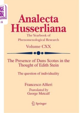 海外直订The Presence of Duns Scotus in the Thought of Edith Stein: The Question of Indiv 邓斯·司各脱在伊迪丝·斯坦因