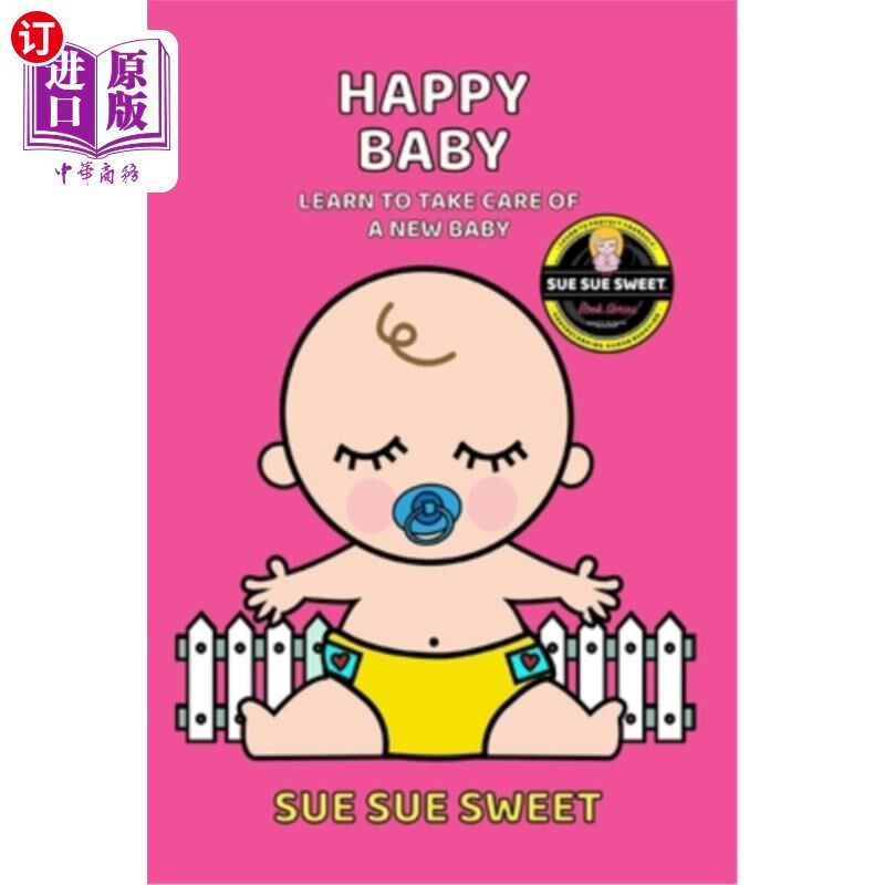 海外直订Happy Baby: Learn to Take Care of a New Baby 快乐宝宝:学会照顾新生儿