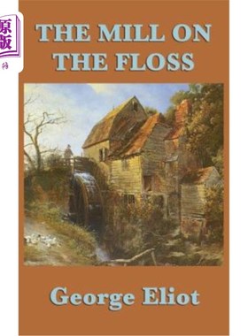 海外直订The Mill on the Floss 弗罗斯河上的磨房