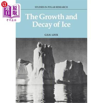 海外直订The Growth and Decay of Ice 冰的生长和衰变