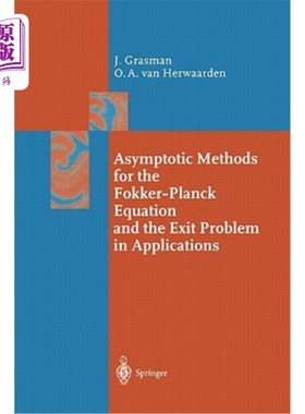 海外直订Asymptotic Methods for the Fokker-Planck Equation and the Exit Problem in Applic 福克-普朗克方程的渐近解法