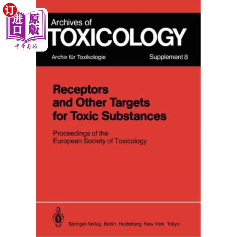 海外直订医药图书Receptors and Other Targets for Toxic Substances: Proceedings of the European So 有毒物质的受体和其