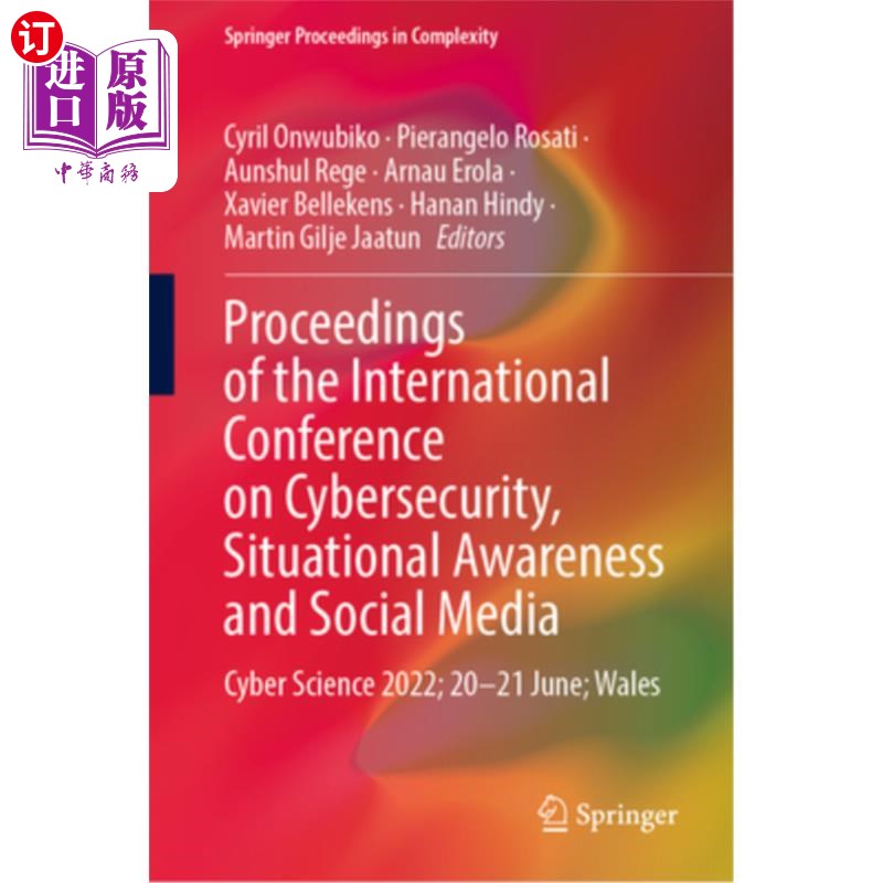 海外直订Proceedings of the International Conference on Cybersecurity, Situational Awaren 安全、态势感知和社交媒