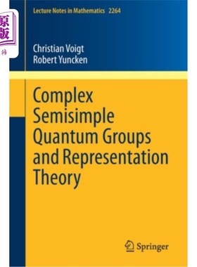 海外直订Complex Semisimple Quantum Groups and Representation Theory 复半单量子群与表示理论